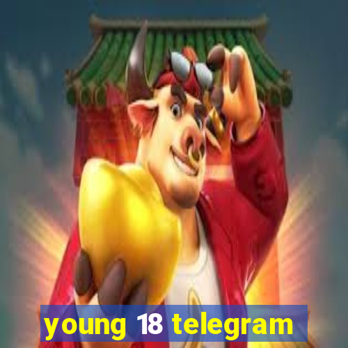 young 18 telegram